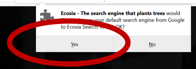 Yes - make Ecosia my default search engine